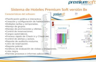 Sistema de Hoteles Premium Soft versión 8x Características del software: Planificación gráfica e interactiva. Creación y configuración de habitaciones.
