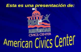 Esta es una presentación de:. ¿Qué es American Civics Center? American Civics Center es una institución no partidista que cumple con todos los requisitos.