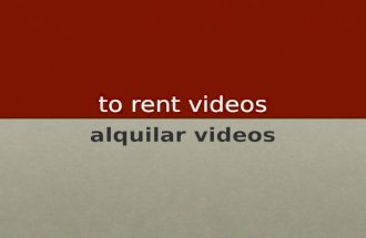 To rent videos alquilar videos. to download files bajar archivos.