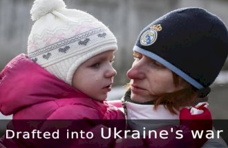 Drafted into Ukraine war
