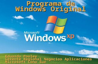 Programa de Windows Original Eduardo Pooley Gerente Regional Negocios Aplicaciones