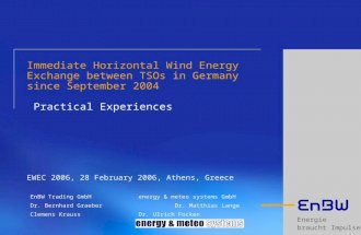 EnBW Trading GmbH energy & meteo systems GmbH Dr. Bernhard GraeberDr. Matthias Lange