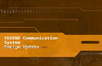 YUSEND Communication System Design Update