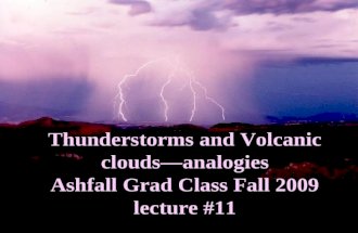 Thunderstorms and Volcanic clouds—analogies Ashfall Grad Class Fall 2009 lecture #11
