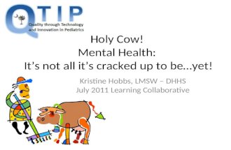 Holy Cow!  Mental Health:  It’s not all it’s cracked up to be…yet!