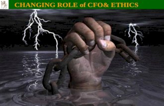CHANGING ROLE of CFO& ETHICS