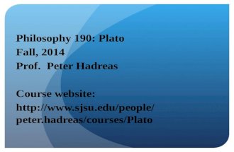 Philosophy 190: Plato Fall, 2014 Prof.  Peter Hadreas Course website: