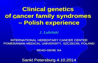 Clinical genetics of cancer family  syndromes –  Polish experience