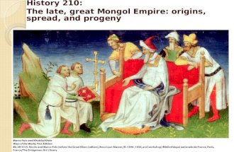 History 210: The late, great Mongol Empire: origins, spread, and progeny