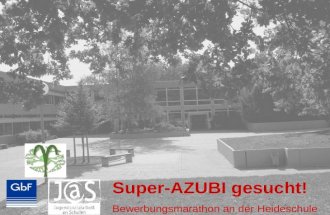 Super-AZUBI gesucht! Bewerbungsmarathon an der Heideschule