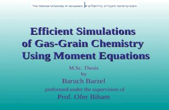 Efficient Simulations  of Gas-Grain Chemistry  Using Moment Equations