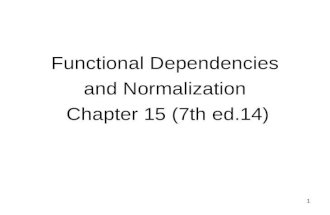 Functional Dependencies and Normalization  Chapter 15 