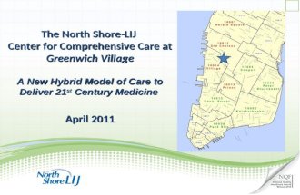 The North Shore-LIJ  Center for Comprehensive Care at  Greenwich Village