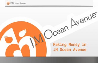 Making Money in  JM Ocean Avenue