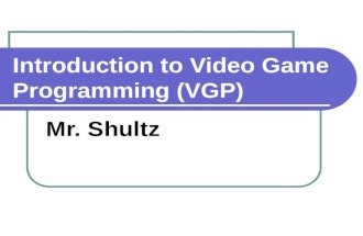 Introduction to Video Game Programming (VGP)