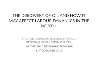 THE DISCOVERY OF OIL AND HOW IT MAY AFFECT LABOUR DYNAMICS IN THE NORTH.