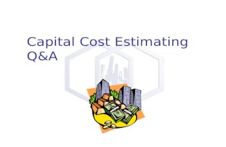 Capital Cost Estimating Q&A