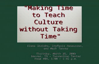 "Making Time to Teach Culture without Taking  Time"