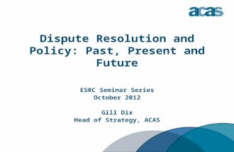 Dispute Resolution and Policy: Past, Present and Future