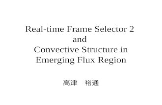 Real-time Frame Selector 2  and  Convective Structure in Emerging Flux Region