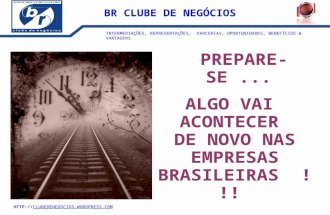 ALGO VAI  ACONTECER  DE NOVO NAS EMPRESAS BRASILEIRAS  !!!