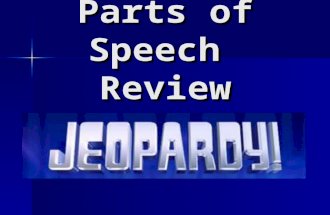 Parts of Speech  Review