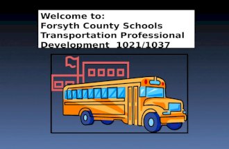 Welcome to: Forsyth County Schools Transportation Professional Development  1021/1037