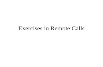 Exercises in Remote Calls