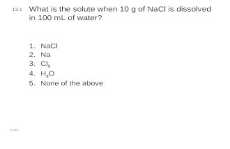 What is the solute when 10 g of NaCl is dissolved in 100 mL of water?