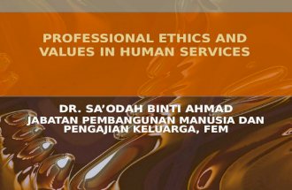 PROFESSIONAL ETHICS AND VALUES IN HUMAN SERVICES