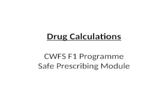Drug Calculations CWFS F1 Programme Safe Prescribing Module