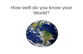 How well do you know your World?