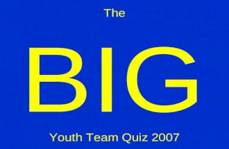 The  BIG Youth Team Quiz 2007