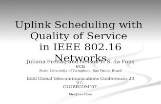 Uplink Scheduling with  Quality of Service  in IEEE 802.16 Networks