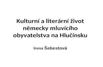 Kulturní a literární život německy mluvícího obyvatelstva na Hlučínsku Irena  Šebestová