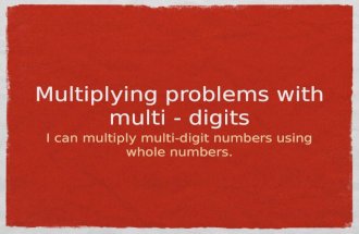 Multiplying problems with multi - digits