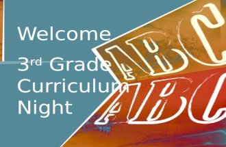 Welcome 3 rd Grade  Curriculum Night