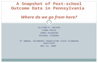 A Snapshot of Post-school Outcome Data in Pennsylvania  Where do we go from here?