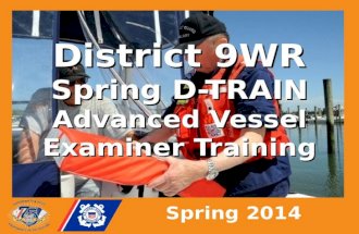 District 9WR Spring D-TRAIN Advanced Vessel Examiner Training