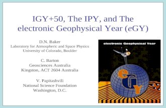 IGY+50, The IPY, and The electronic Geophysical Year ( e GY)