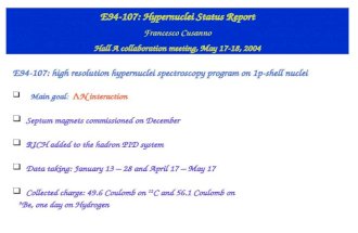 E94-107: Hypernuclei Status Report Francesco Cusanno Hall A collaboration meeting, May 17-18, 2004