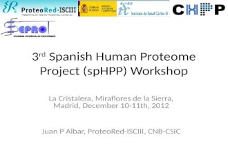3 rd Spanish Human Proteome Project ( spHPP ) Workshop