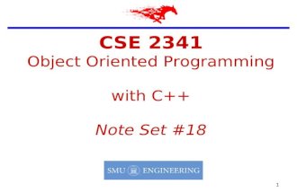 CSE 2341 Object Oriented Programming  with C++ Note Set #18