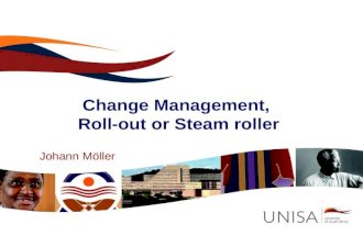 Change Management,  Roll-out or Steam roller