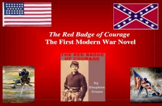 The Red Badge of Courage The First Modern War Novel