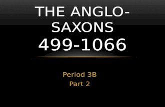 The Anglo-Saxons 499-1066