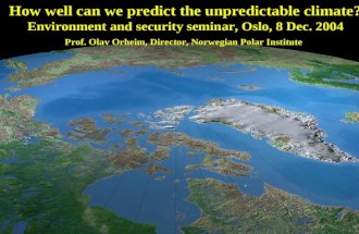 How well can we predict the unpredictable climate?