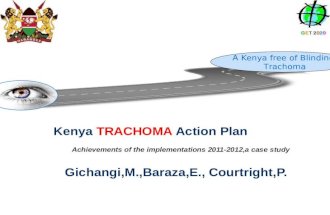 Kenya  TRACHOMA  Action Plan               Gichangi,M.,Baraza,E., Courtright,P.