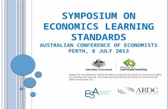 Symposium on  Economics learning Standards Australian conference of economists perth , 8  july  2013
