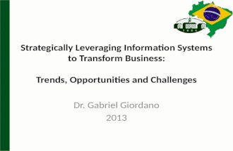 Strategically Leveraging Information Systems to Transform Business: Trends, Opportunities and Challenges